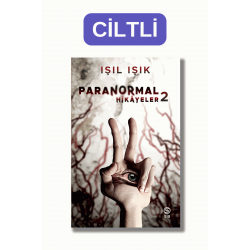 CİLTLİ - Paranormal Hikayeler 2 - Işıl Işık