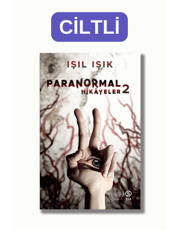 CİLTLİ - Paranormal Hikayeler 2 - Işıl Işık