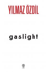 CİLTLİ - Gaslight - Yılmaz Özdil