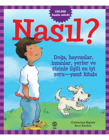 Nasıl? Doğa, hayvanlar, insanlar, yerler ve sizinle ilgili en iyi soru - yanıt kitabı