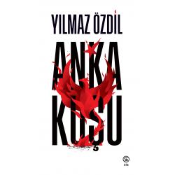 Anka Kuşu - Yılmaz Özdil