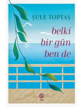 Belki Bir Gün Ben De - Şule Toptaş