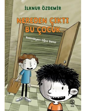 Nereden Çıktı Bu Çocuk - İlknur Özdemir