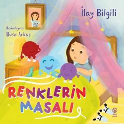 Renklerin Masalı - İlay Bilgili