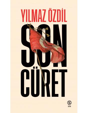 Son Cüret - Ciltli - Yılmaz Özdil