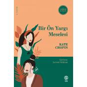 Bir Ön Yargı Meselesi - Kate Chopin