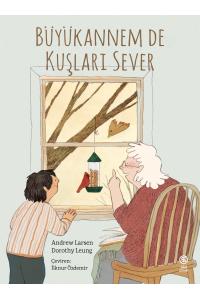 Büyükannem de Kuşları Sever - Andrew Larsen