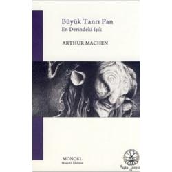 Büyük Tanrı Pan - En Derindeki Işık - Arthur Machen