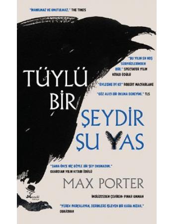 Tüylü Bir Şeydir Şu Yas - Max Porter