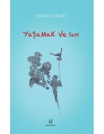 Yaşamak ve Sen - Volkan Çelebi