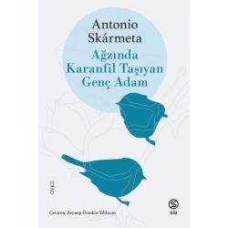 Ağzında Karanfil Taşıyan Genç Adam - Antonio Skarmeta