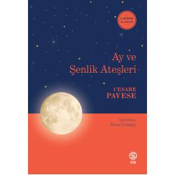 Ay ve Şenlik Ateşleri - Cesare Pavese