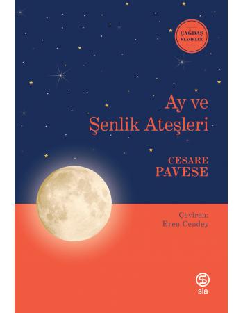 Ay ve Şenlik Ateşleri - Cesare Pavese