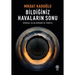 Bildiğiniz Havaların Sonu - Mikdat Kadıoğlu