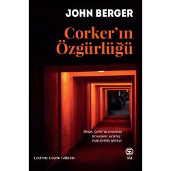 Corker’ın Özgürlüğü - John Berger