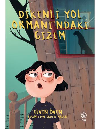 Dikenli Yol Ormanı’ndaki Gizem - Elvin Öven