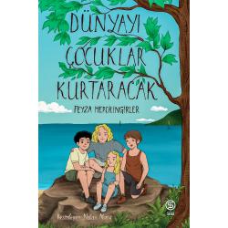 Dünyayı Çocuklar Kurtaracak - Feyza Hepçilingirler