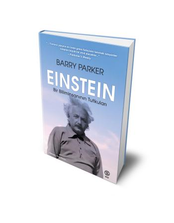 Einstein: Bir Biliminsanının Tutkuları - Barry Parker