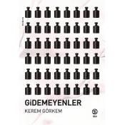 Gidemeyenler - Kerem Görkem