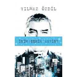 İsim Şehir Artist - Yılmaz Özdil