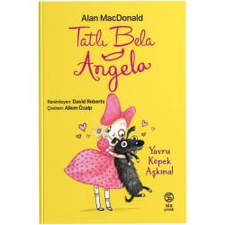 Tatlı Bela Angela - Yavru Köpek Aşkına - Alan MacDonald