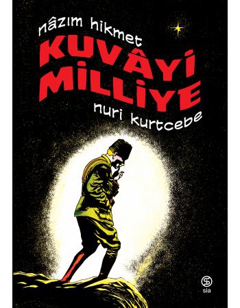 Kuvayi Milliye - Nazım Hikmet - Nuri Kurtcebe