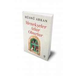 Menekşeler, Atlar, Oburlar - Hüsnü Arkan