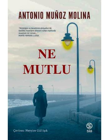 Ne Mutlu - Antonio Munoz Molina