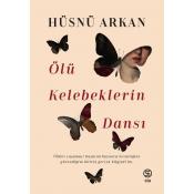 Ölü Kelebeklerin Dansı - Hüsnü Arkan