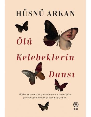 Ölü Kelebeklerin Dansı - Hüsnü Arkan