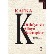 Ottla ya ve Aileye Mektuplar - Franz Kafka