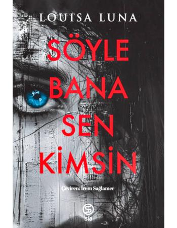Söyle Bana Sen Kimsin - Louisa Luna