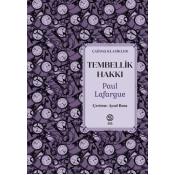 Tembellik Hakkı - Paul Lafargue