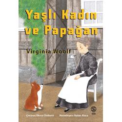 Yaşlı Kadın ve Papağan - Virginia Woolf